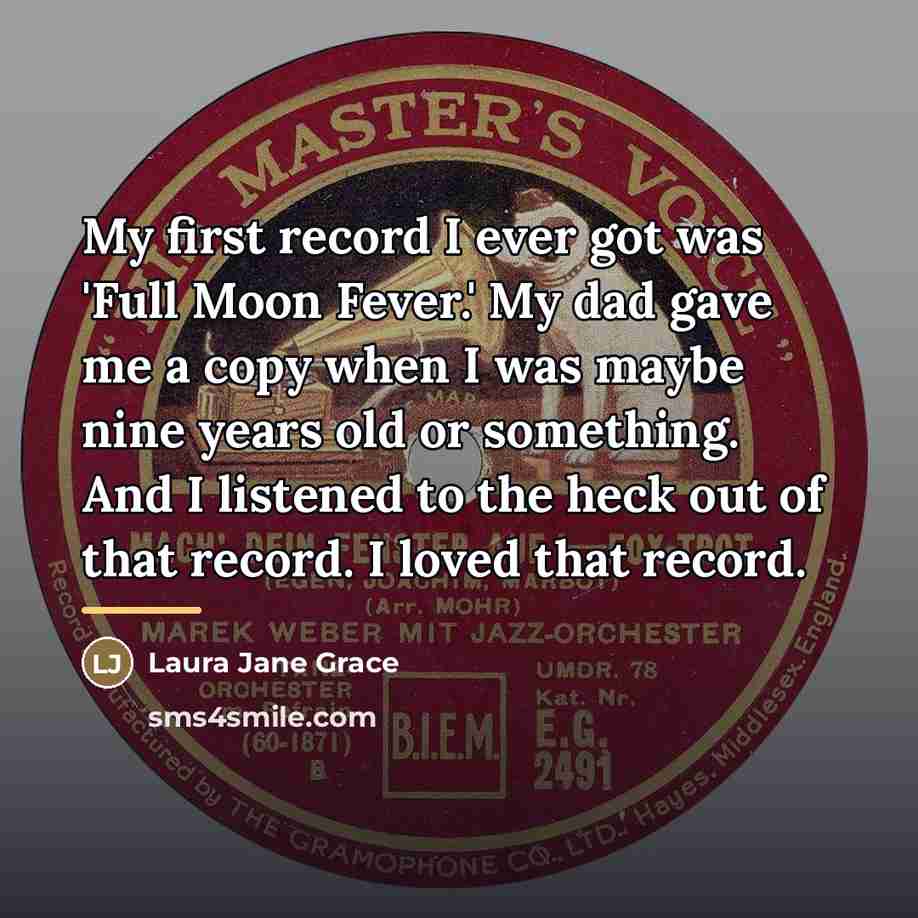 “My first record I ever got was 'Full Moon Fever.'…” quote by Laura Jane Grace