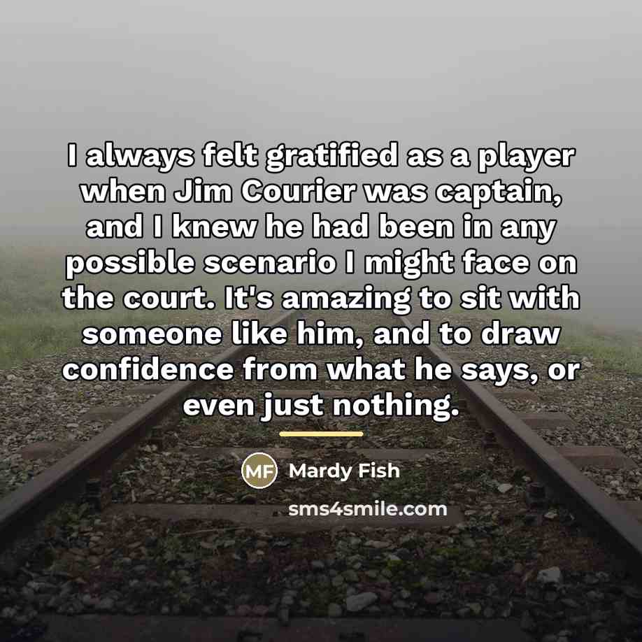 “I always felt gratified as a player when Jim Courier…” quote by Mardy Fish
