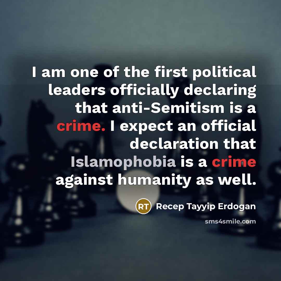 “I am one of the first political leaders officially declaring…” quote by Recep Tayyip Erdogan