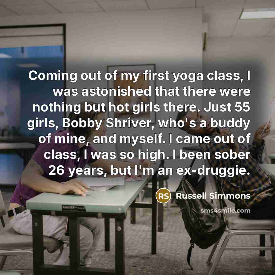 “Coming out of my first yoga class, I was astonished…” quote by Russell Simmons