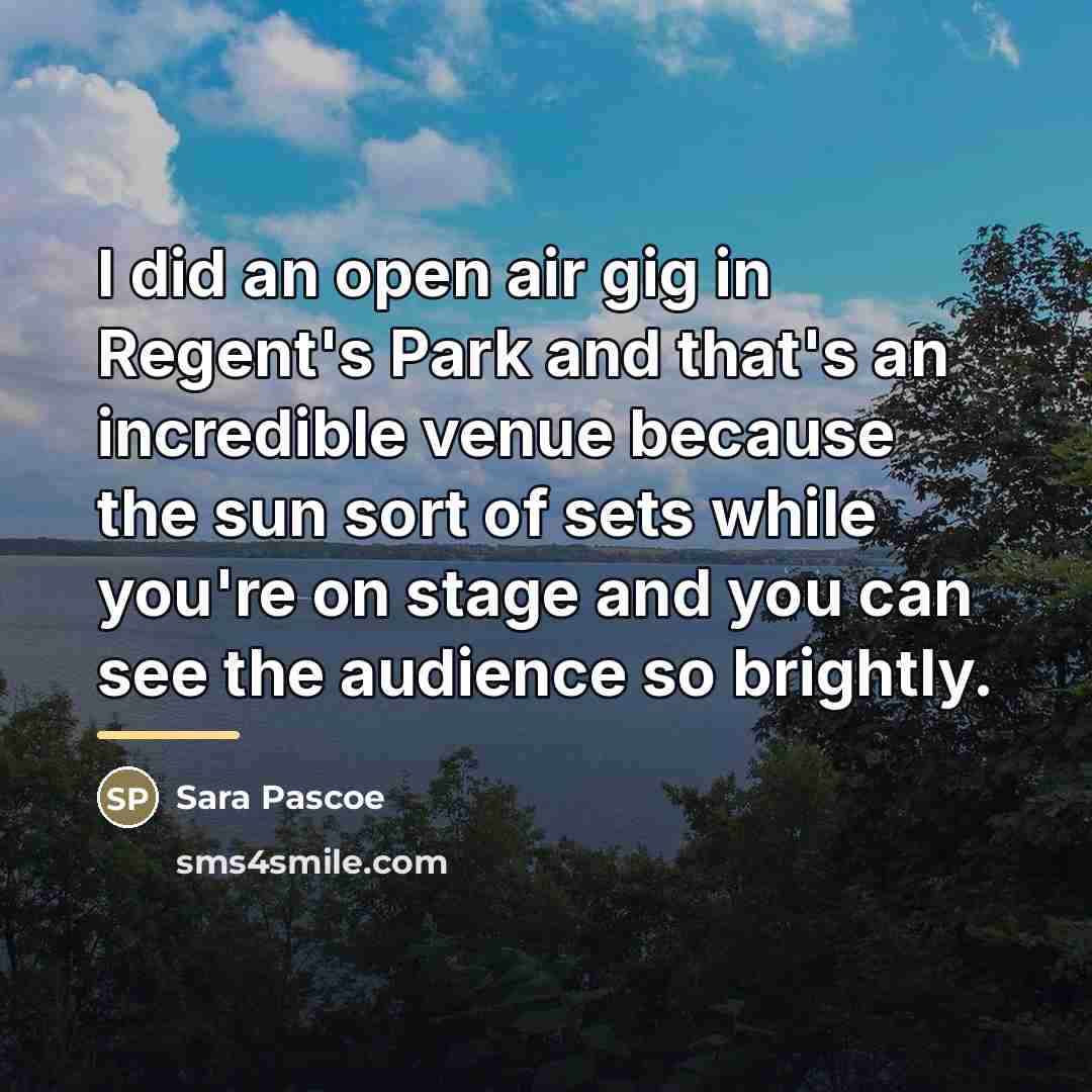 “I did an open air gig in Regent's Park and…” quote by Sara Pascoe