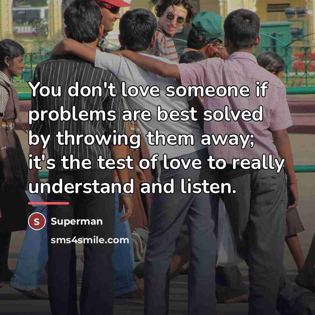 “You don't love someone if problems are best solved by…” quote by Superman