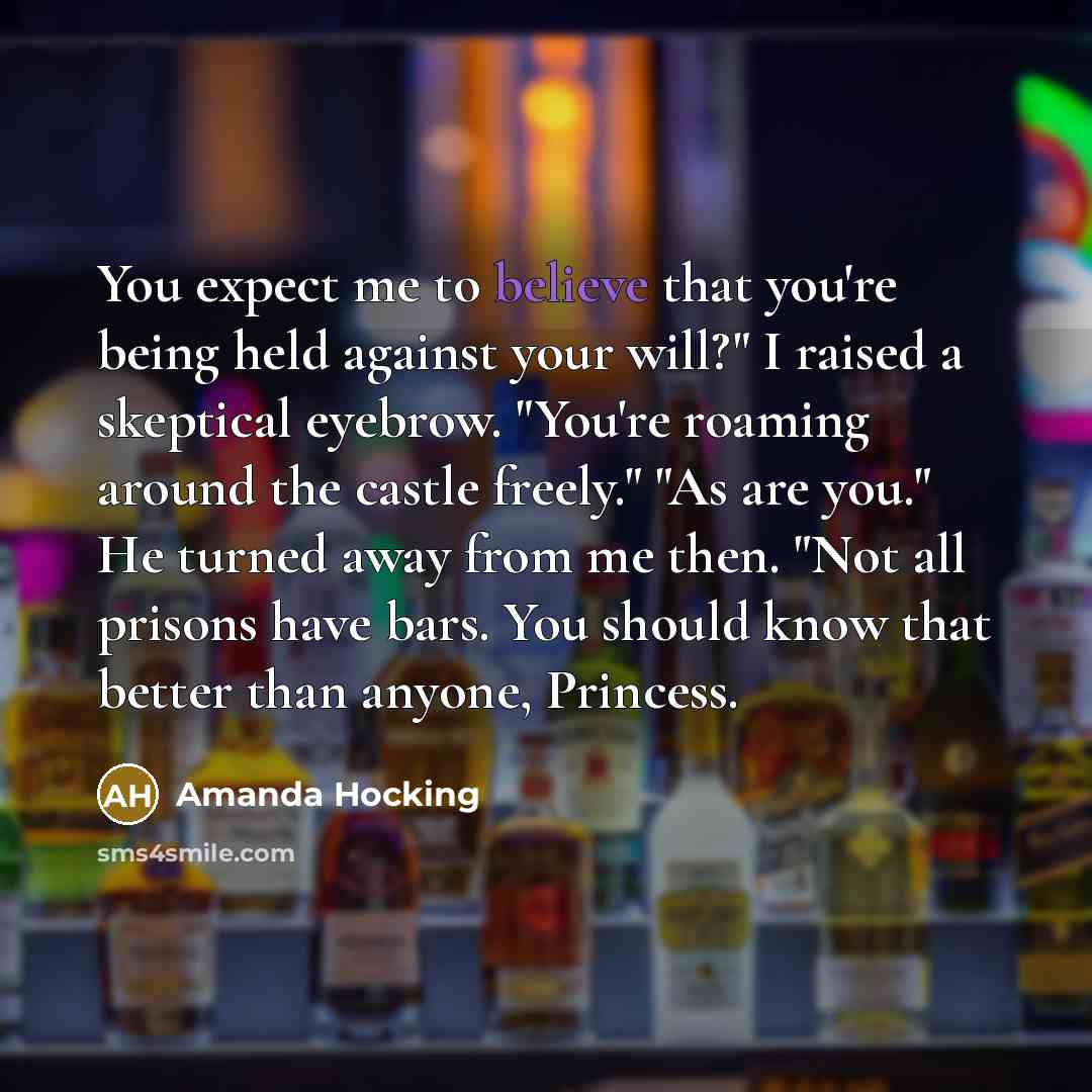 “You expect me to believe that you're being held against…” quote by Amanda Hocking