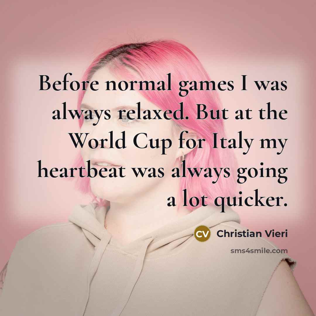 “Before normal games I was always relaxed. But at the…” quote by Christian Vieri