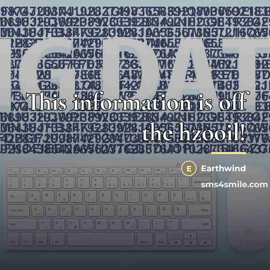 “This information is off the hzooil!…” quote by Earthwind