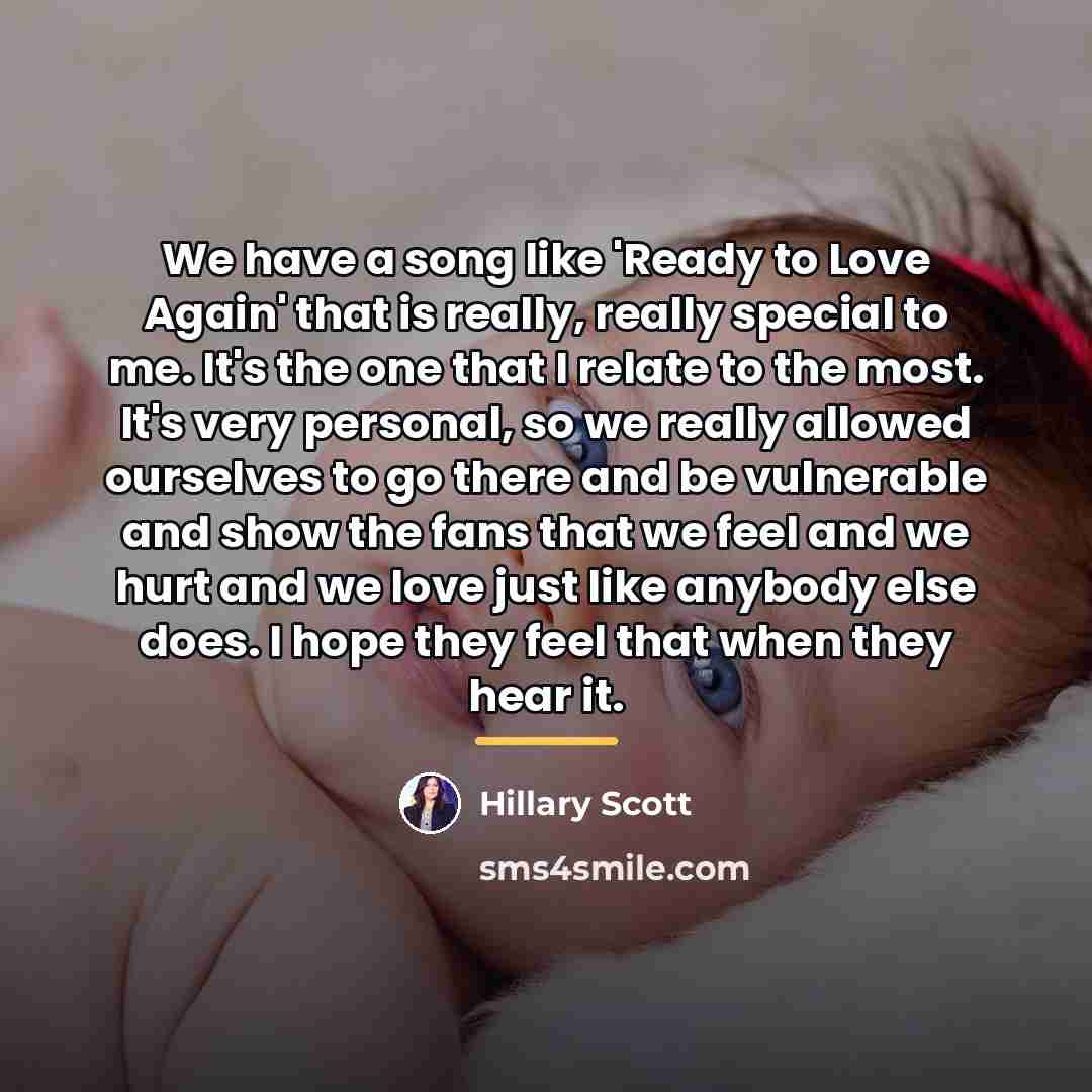 “We have a song like 'Ready to Love Again' that…” quote by Hillary Scott
