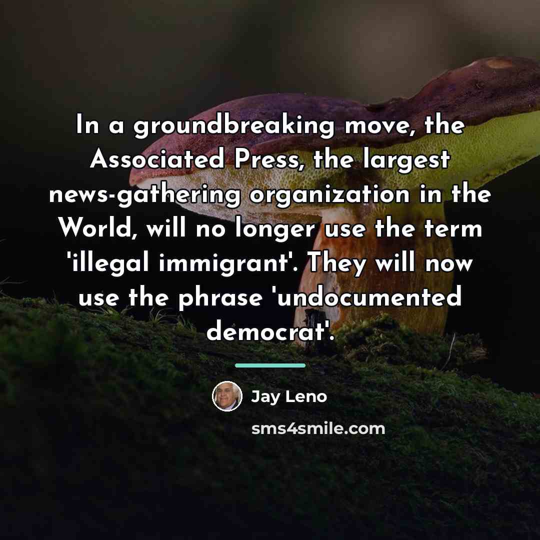 “In a groundbreaking move, the Associated Press, the largest news-gathering…” quote by Jay Leno