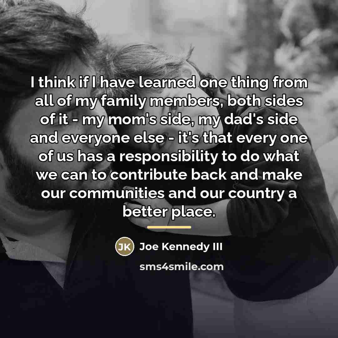 “I think if I have learned one thing from all…” quote by Joe Kennedy III