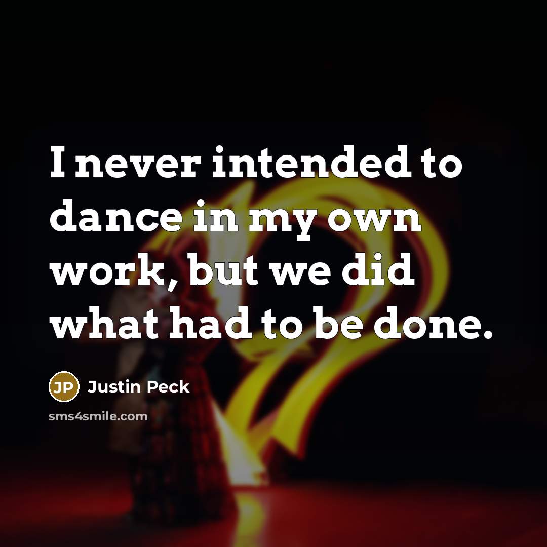 “I never intended to dance in my own work, but…” quote by Justin Peck