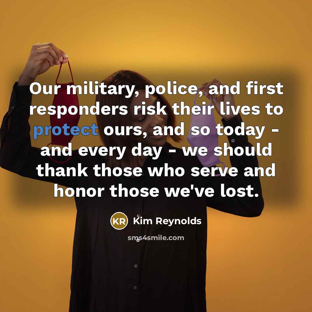 “Our military, police, and first responders risk their lives to…” quote by Kim Reynolds