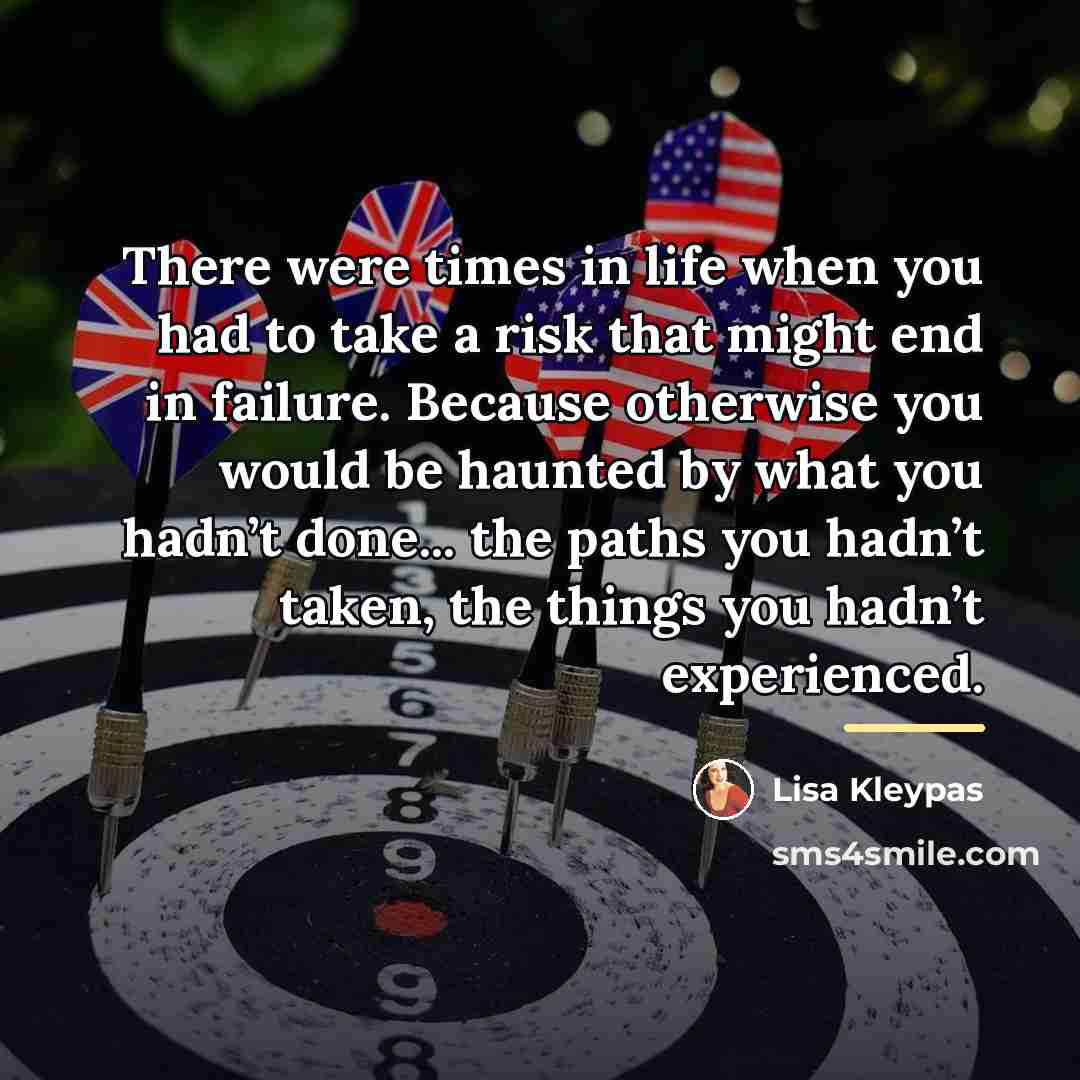 “There were times in life when you had to take…” quote by Lisa Kleypas