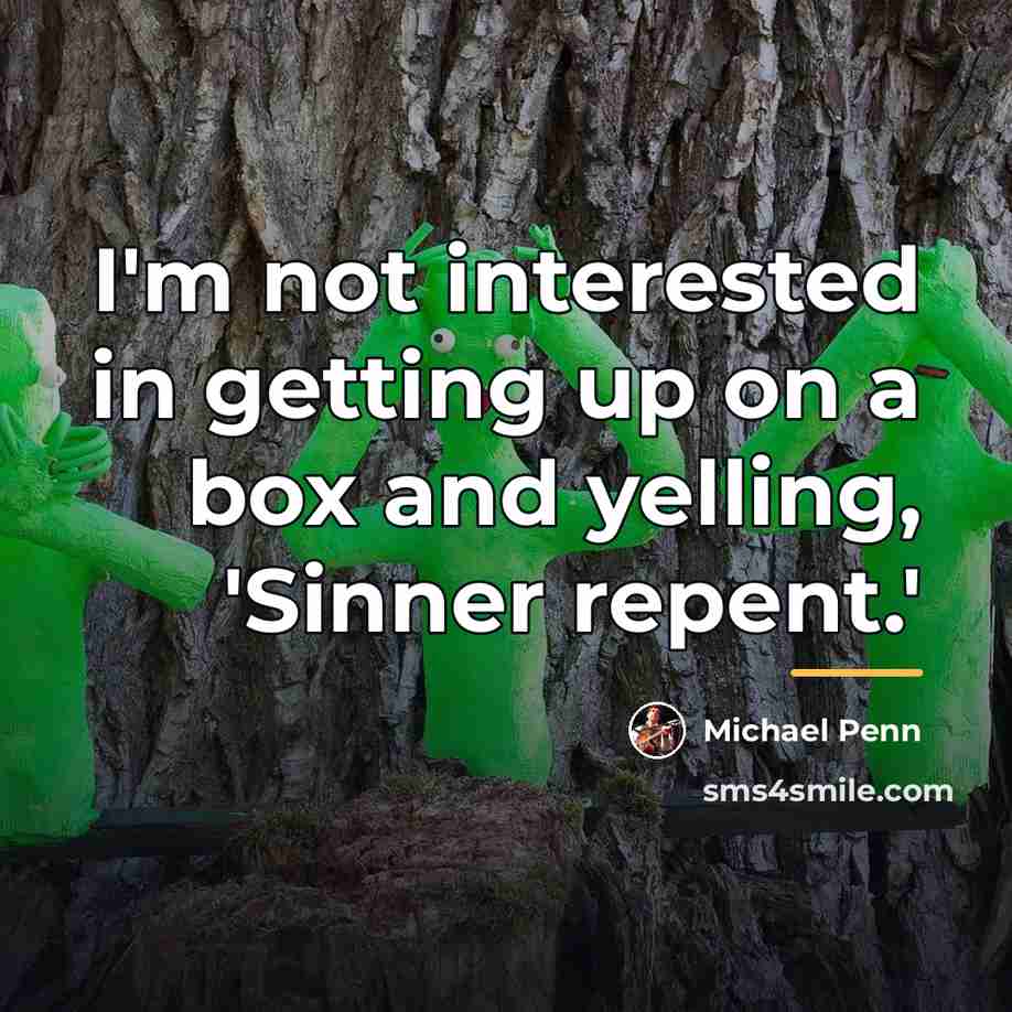 “I'm not interested in getting up on a box and…” quote by Michael Penn