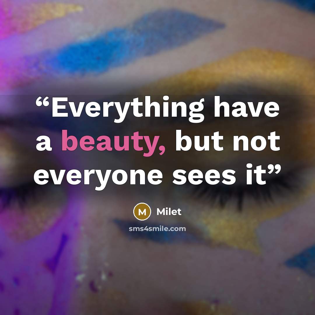 “Everything have a beauty, but not everyone sees it” quote by Milet