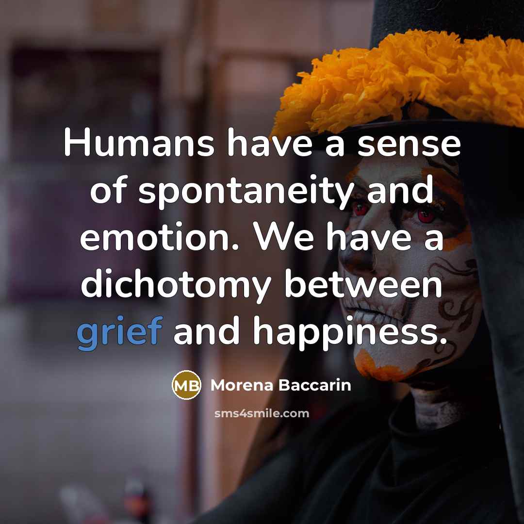 “Humans have a sense of spontaneity and emotion. We have…” quote by Morena Baccarin