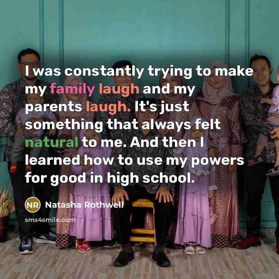 “I was constantly trying to make my family laugh and…” quote by Natasha Rothwell