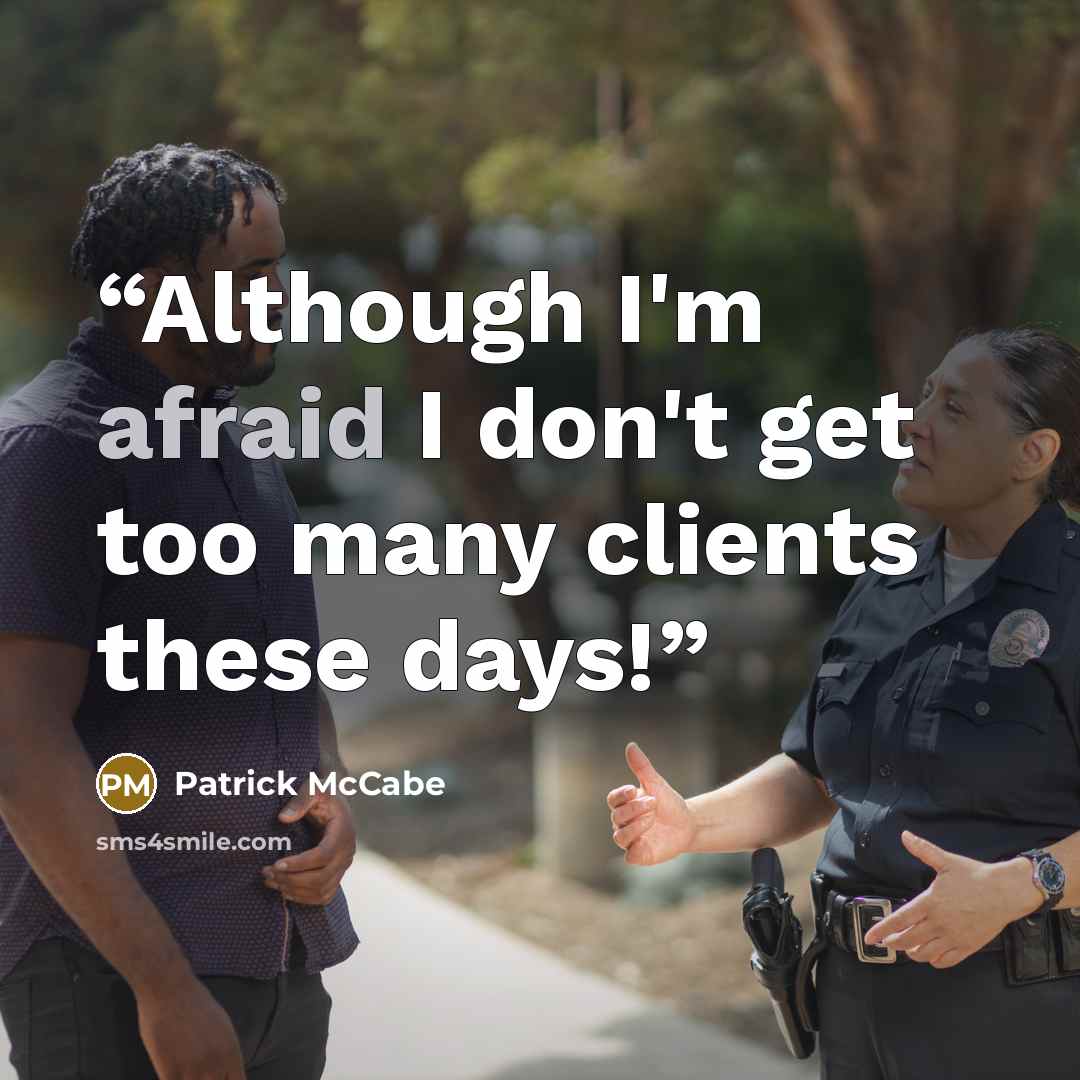 “Although I'm afraid I don't get too many clients these days!” quote by Patrick McCabe