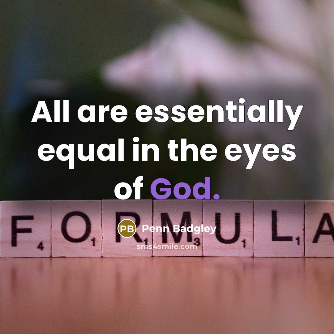 “All are essentially equal in the eyes of God.…” quote by Penn Badgley