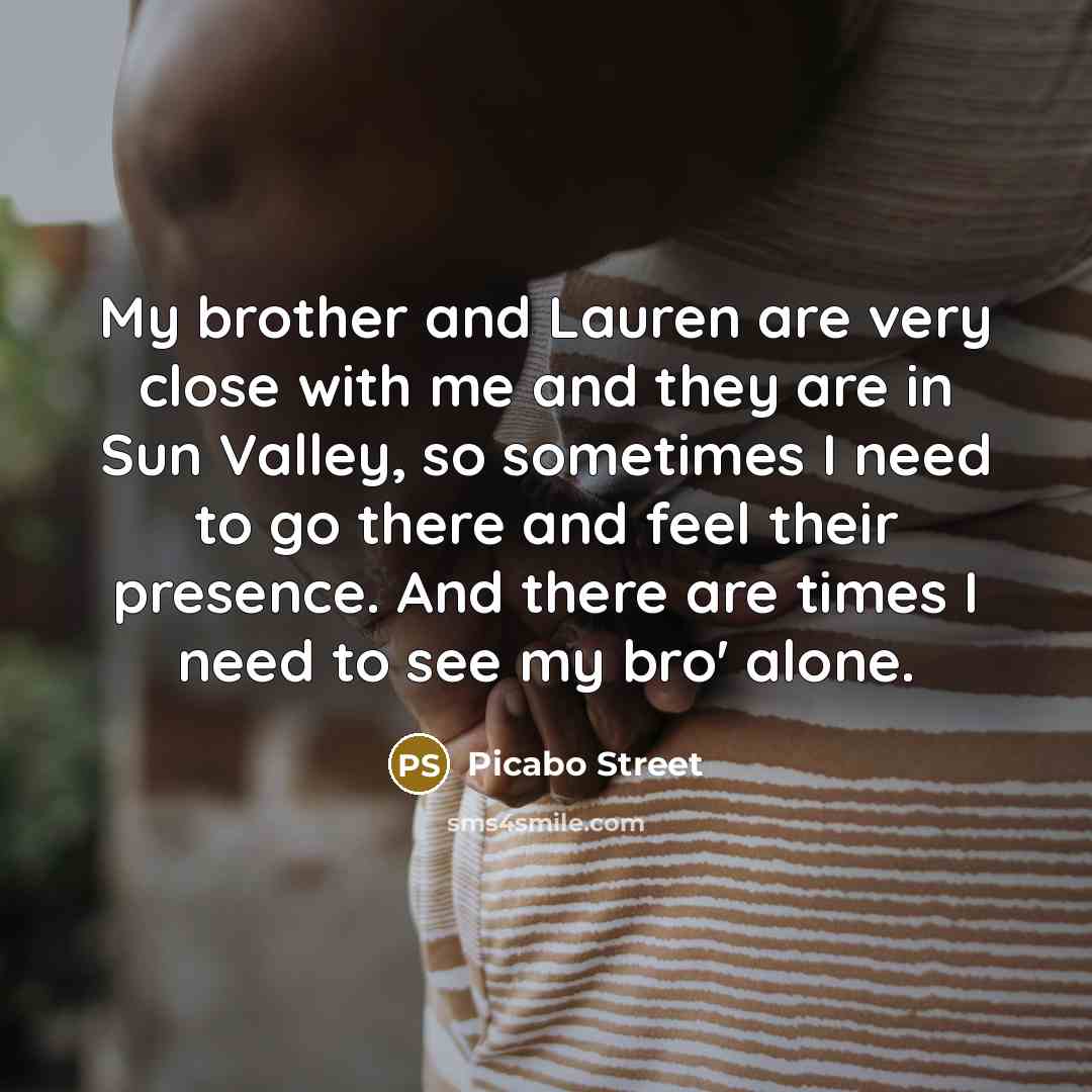 “My brother and Lauren are very close with me and…” quote by Picabo Street