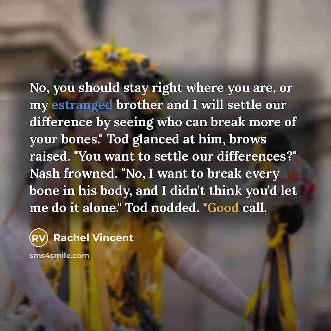 “No, you should stay right where you are, or my…” quote by Rachel Vincent