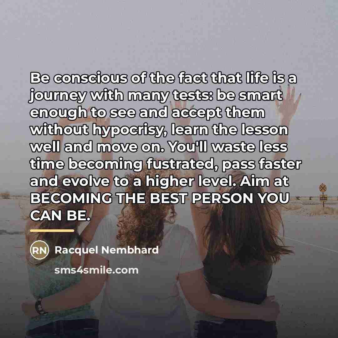 “Be conscious of the fact that life is a journey…” quote by Racquel Nembhard
