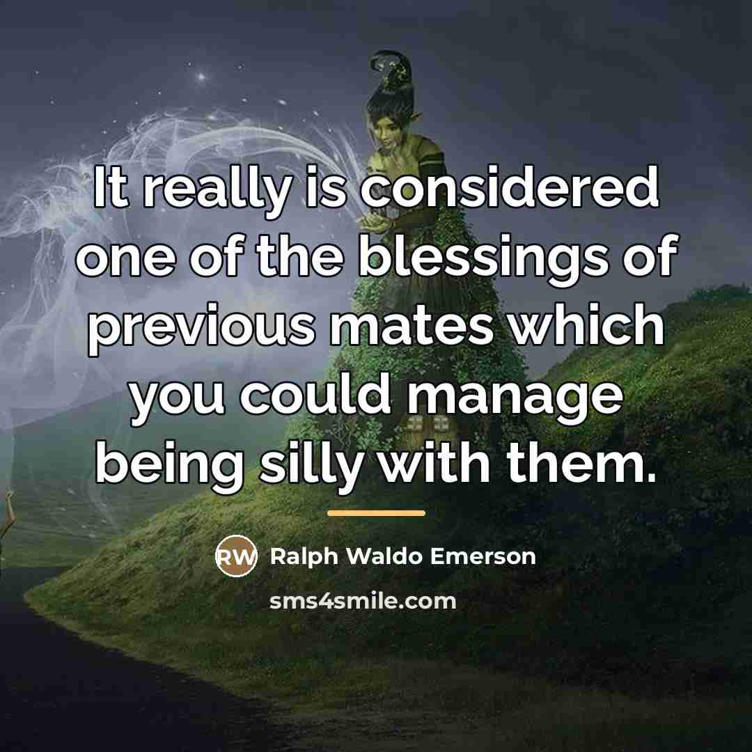 “It really is considered one of the blessings of previous…” quote by Ralph Waldo Emerson