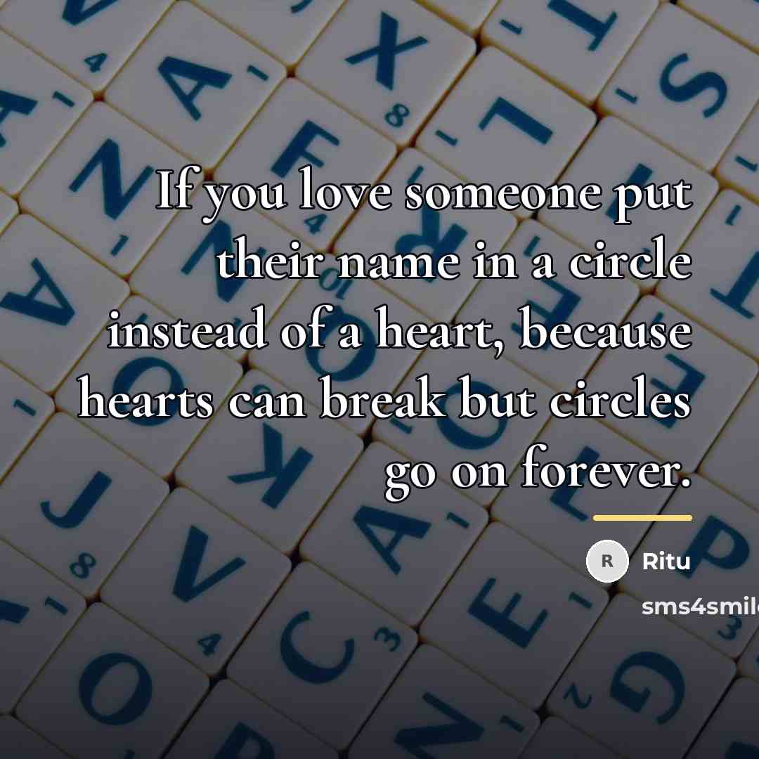 “If you love someone put their name in a circle…” quote by Ritu