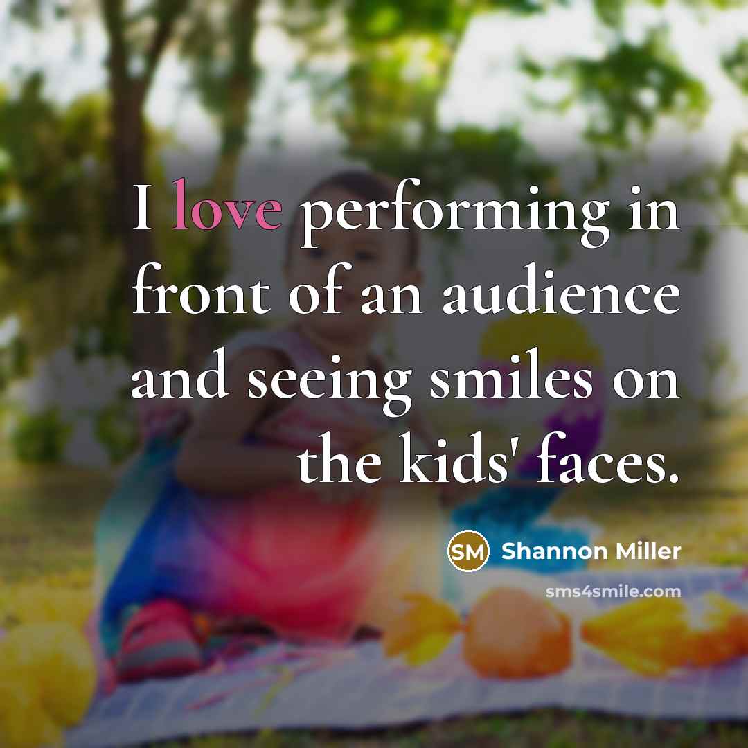 “I love performing in front of an audience and seeing…” quote by Shannon Miller