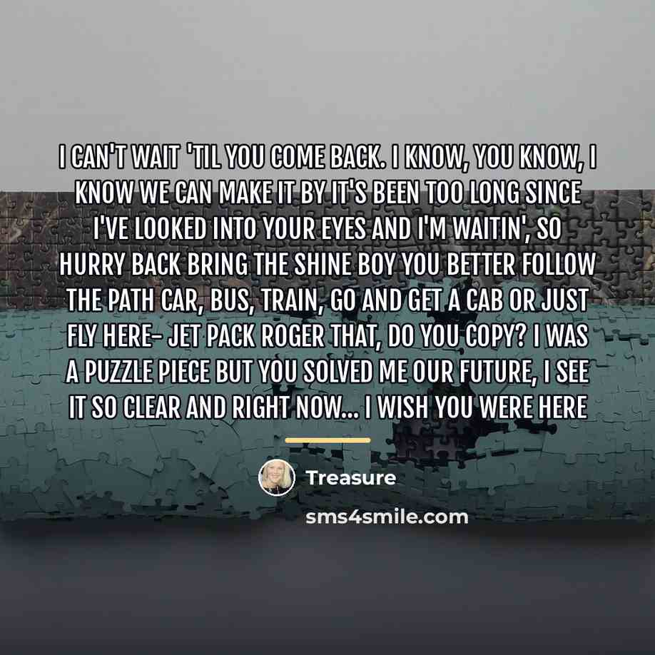 “I can't wait 'til you come back. I know, you…” quote by Treasure
