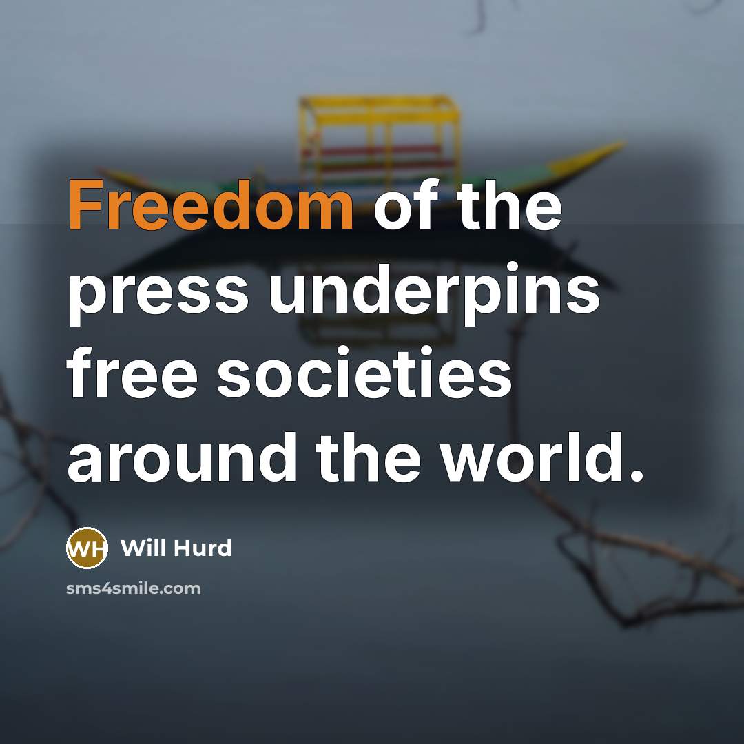 “Freedom of the press underpins free societies around the world.…” quote by Will Hurd