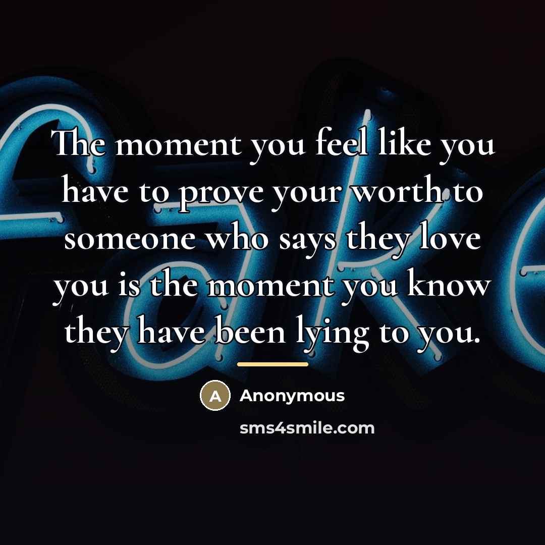 “The moment you feel like you have to prove your…” quote by Anonymous