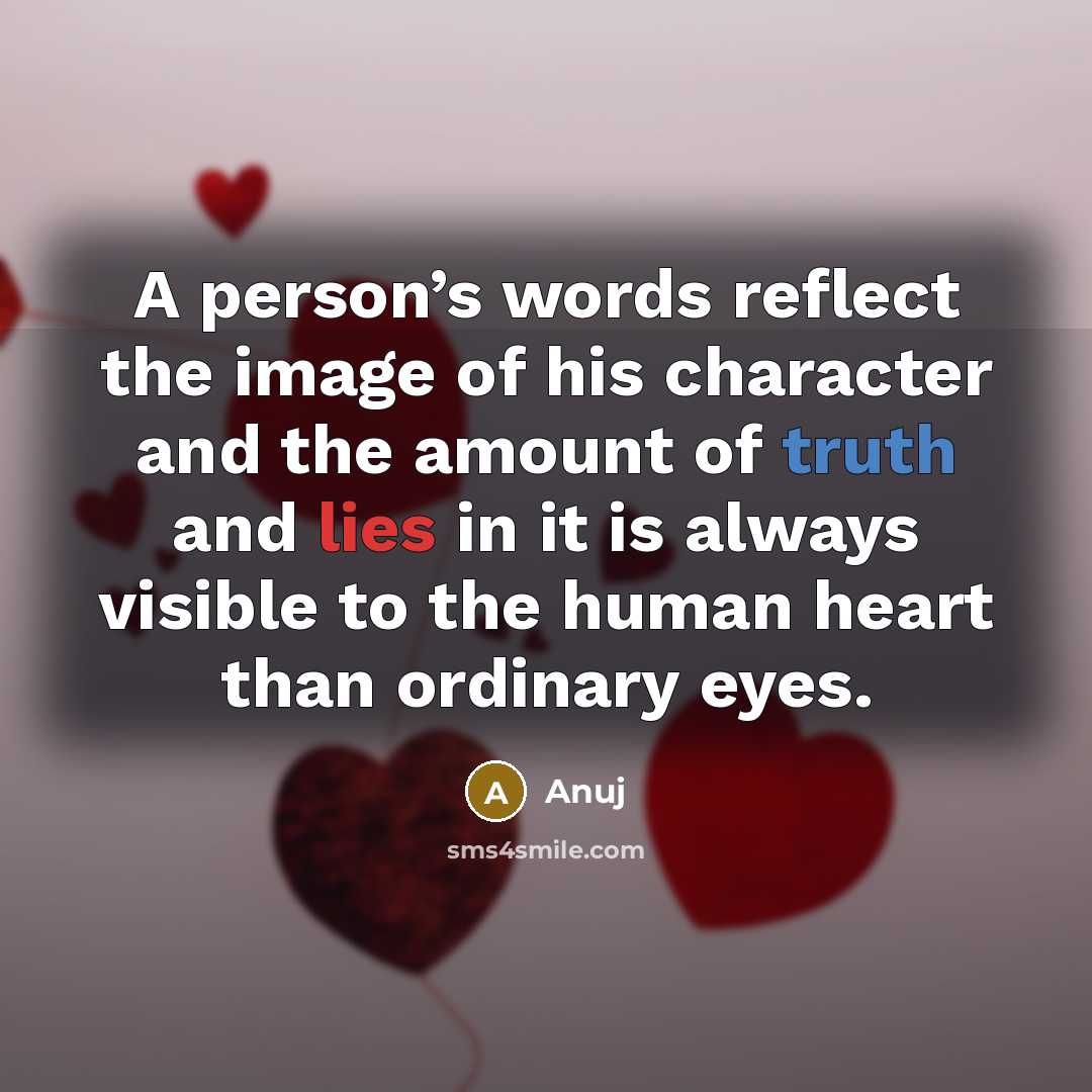 “A person’s words reflect the image of his character and…” quote by Anuj