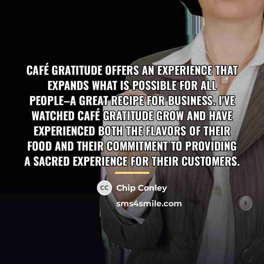 “Café Gratitude offers an experience that expands what is possible…” quote by Chip Conley