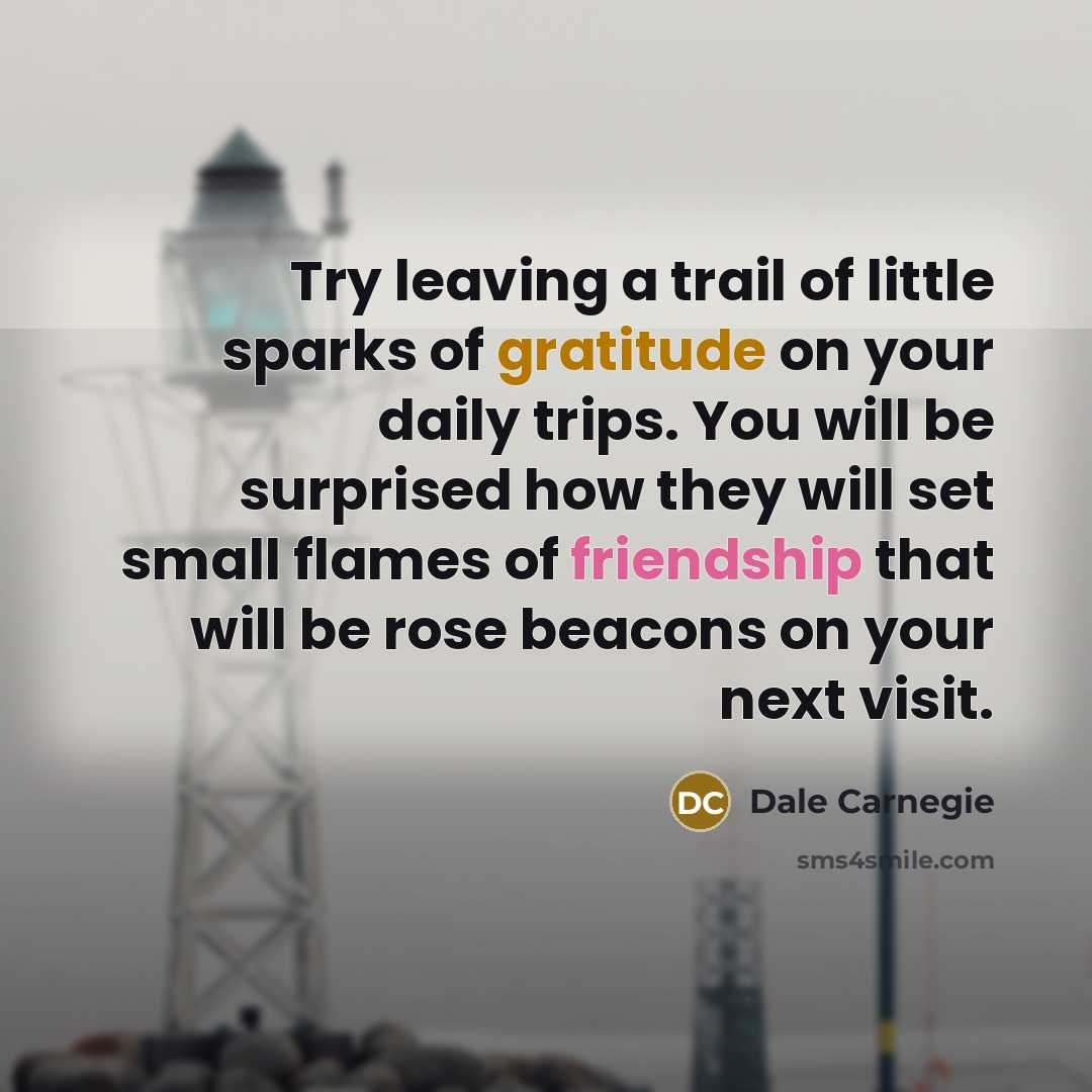 “Try leaving a trail of little sparks of gratitude on…” quote by Dale Carnegie
