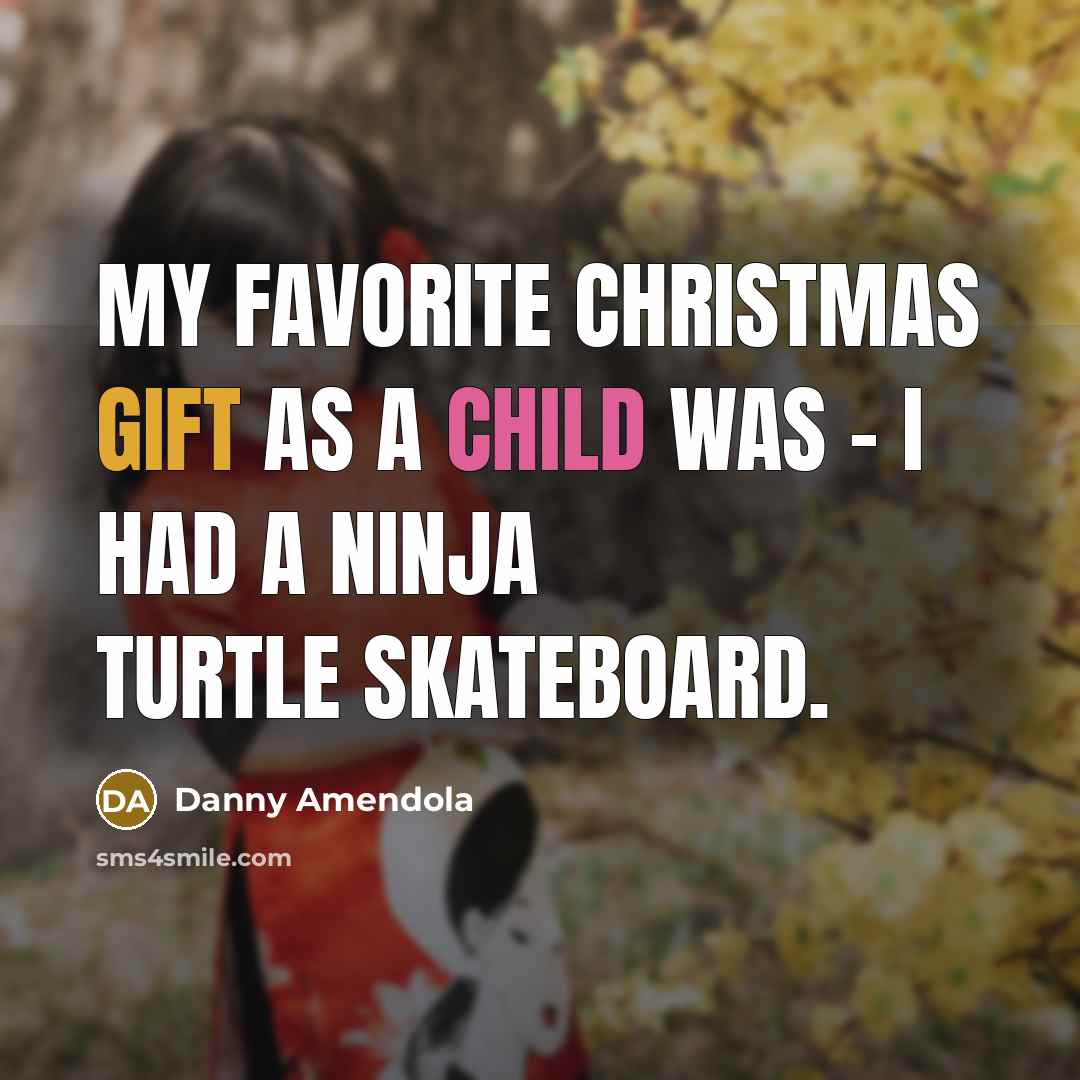 “My favorite Christmas gift as a child was - I…” quote by Danny Amendola