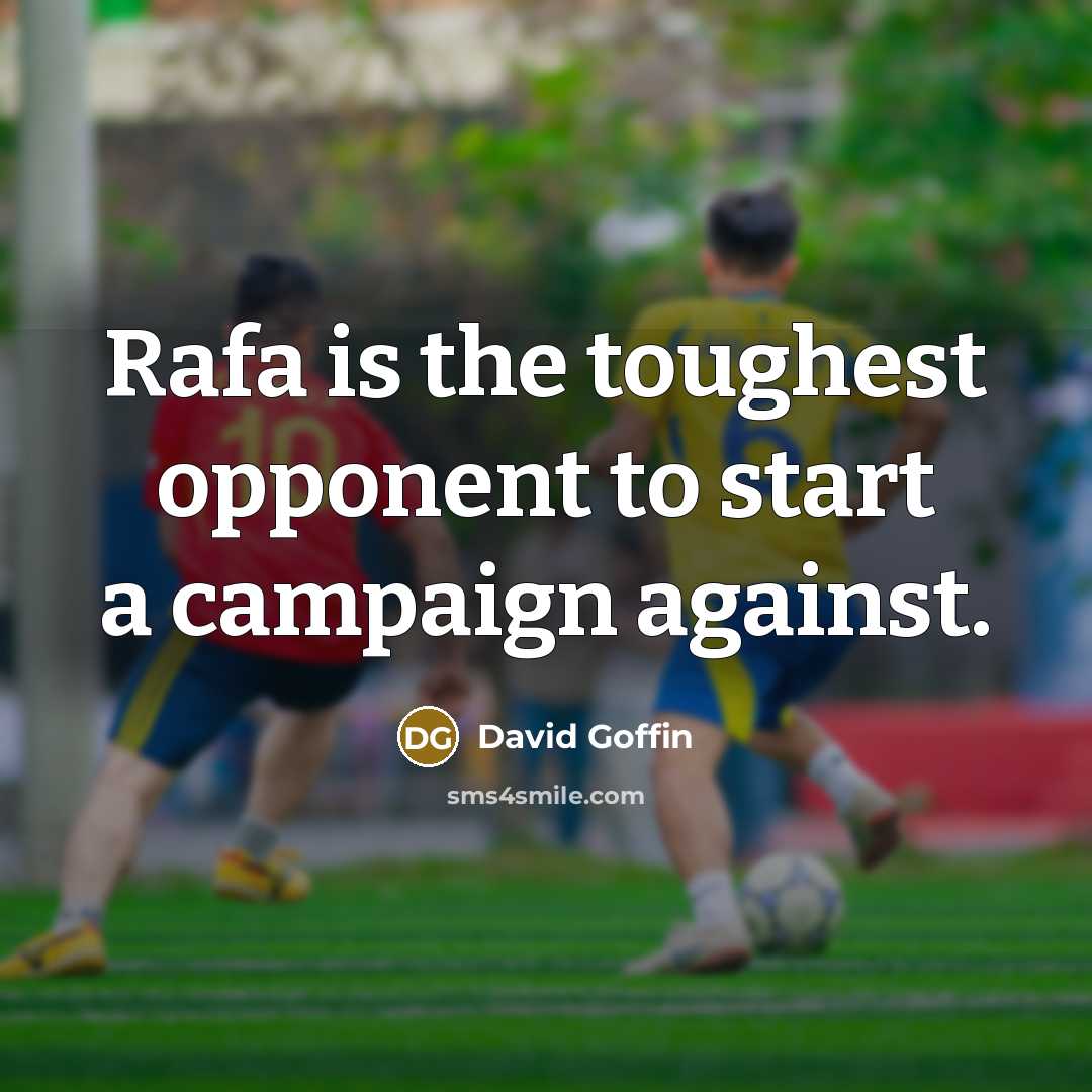 “Rafa is the toughest opponent to start a campaign against.…” quote by David Goffin