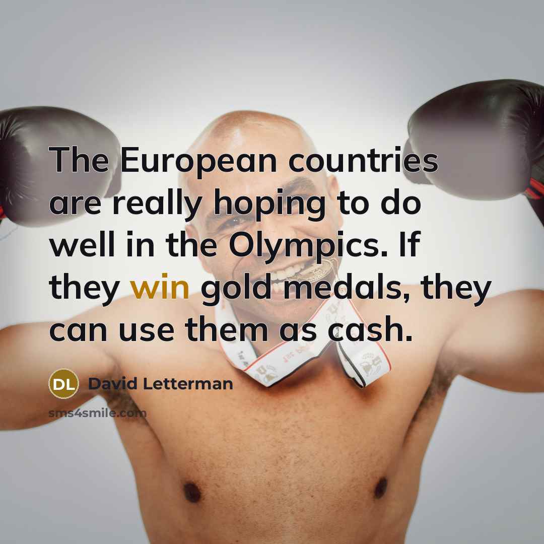 “The European countries are really hoping to do well in…” quote by David Letterman