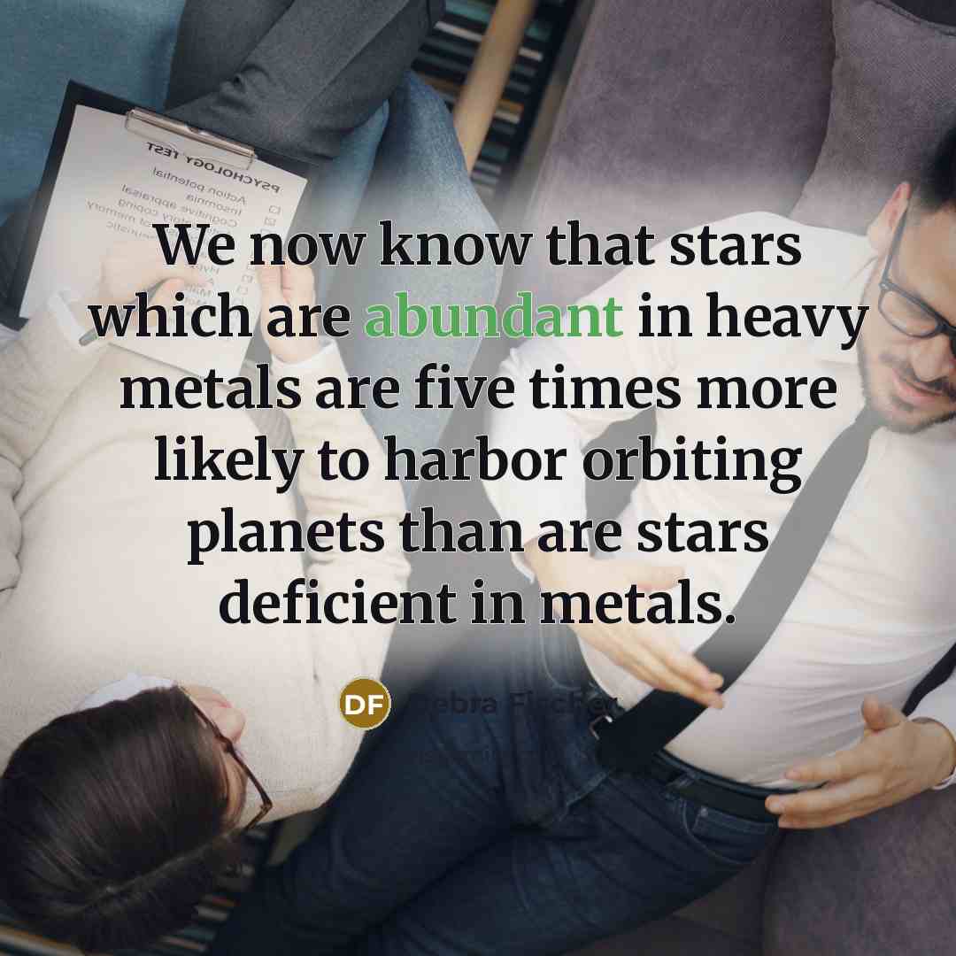 “We now know that stars which are abundant in heavy…” quote by Debra Fischer