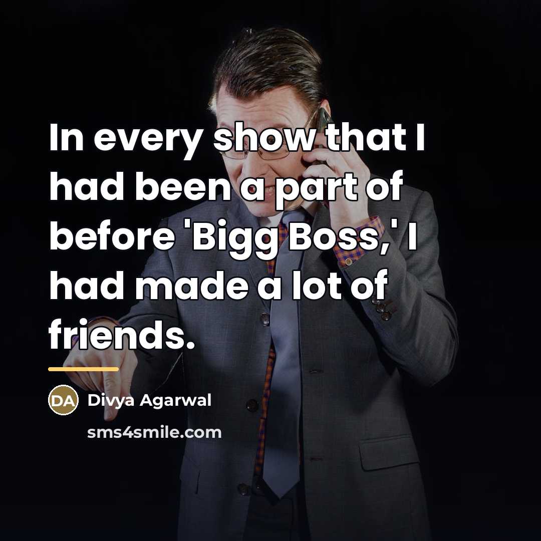 “In every show that I had been a part of…” quote by Divya Agarwal