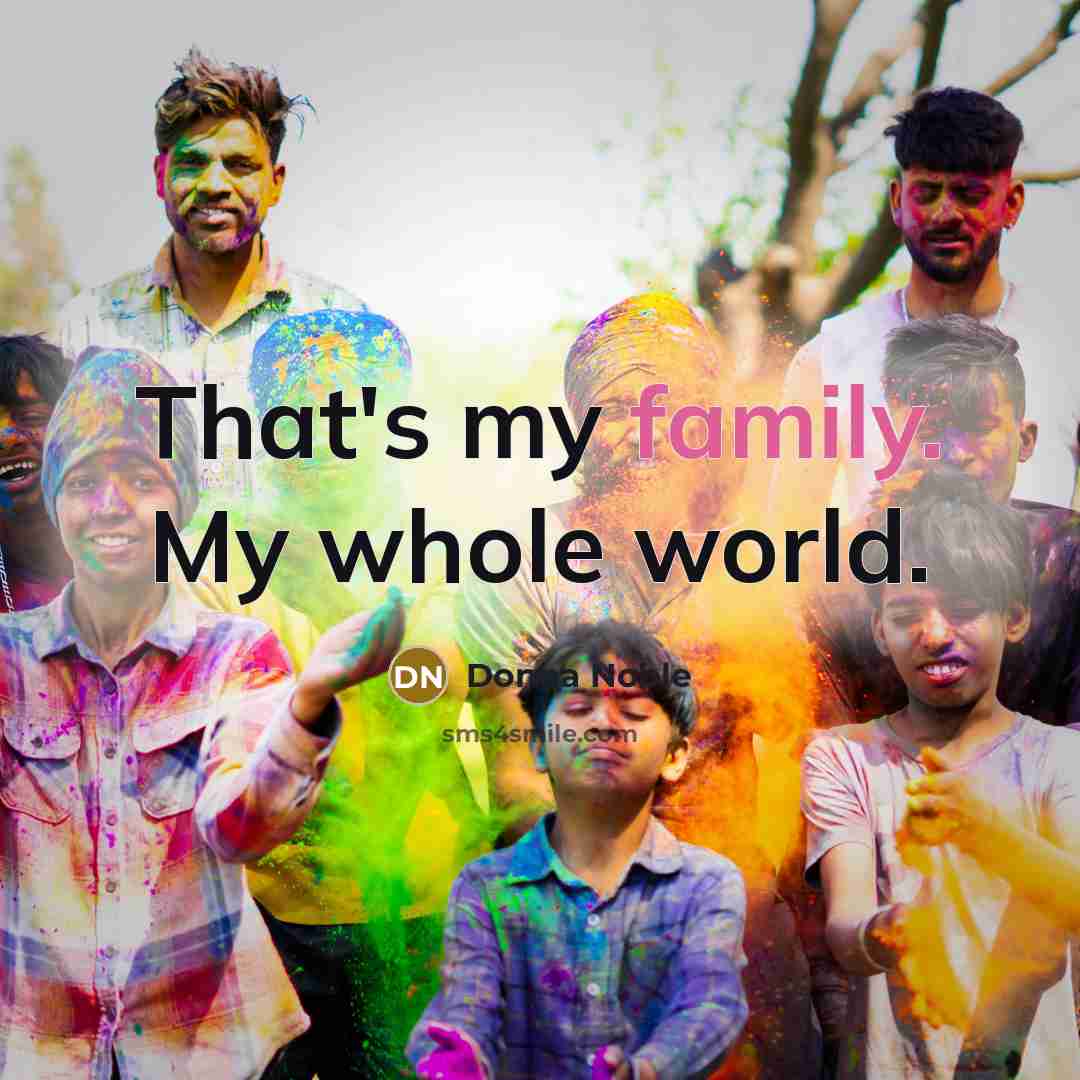 “That's my family. My whole world.…” quote by Donna Noble