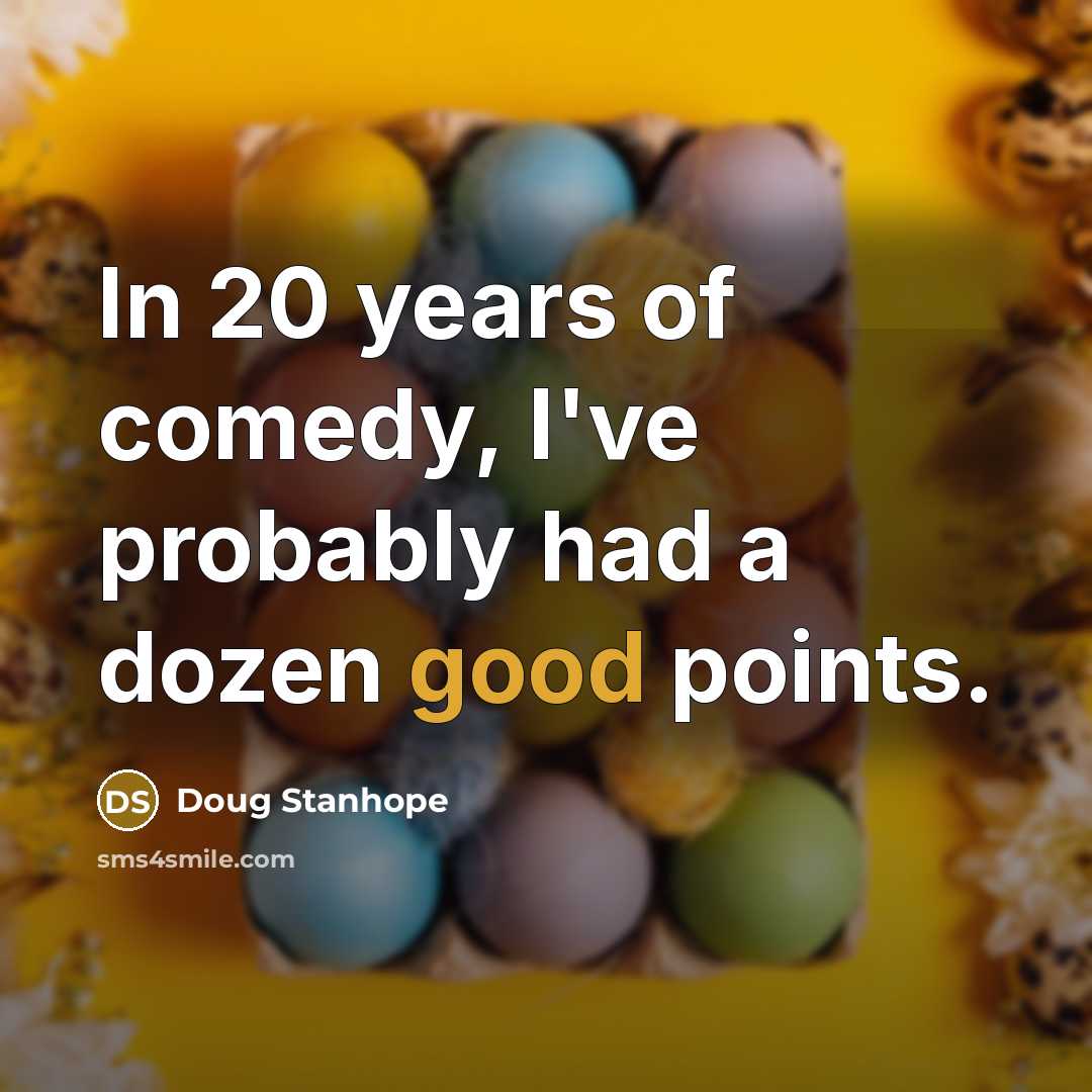 “In 20 years of comedy, I've probably had a dozen…” quote by Doug Stanhope