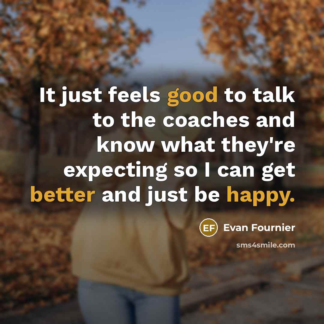 “It just feels good to talk to the coaches and…” quote by Evan Fournier