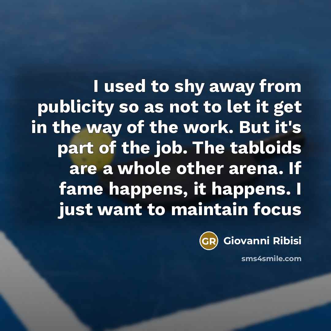 “I used to shy away from publicity so as not…” quote by Giovanni Ribisi