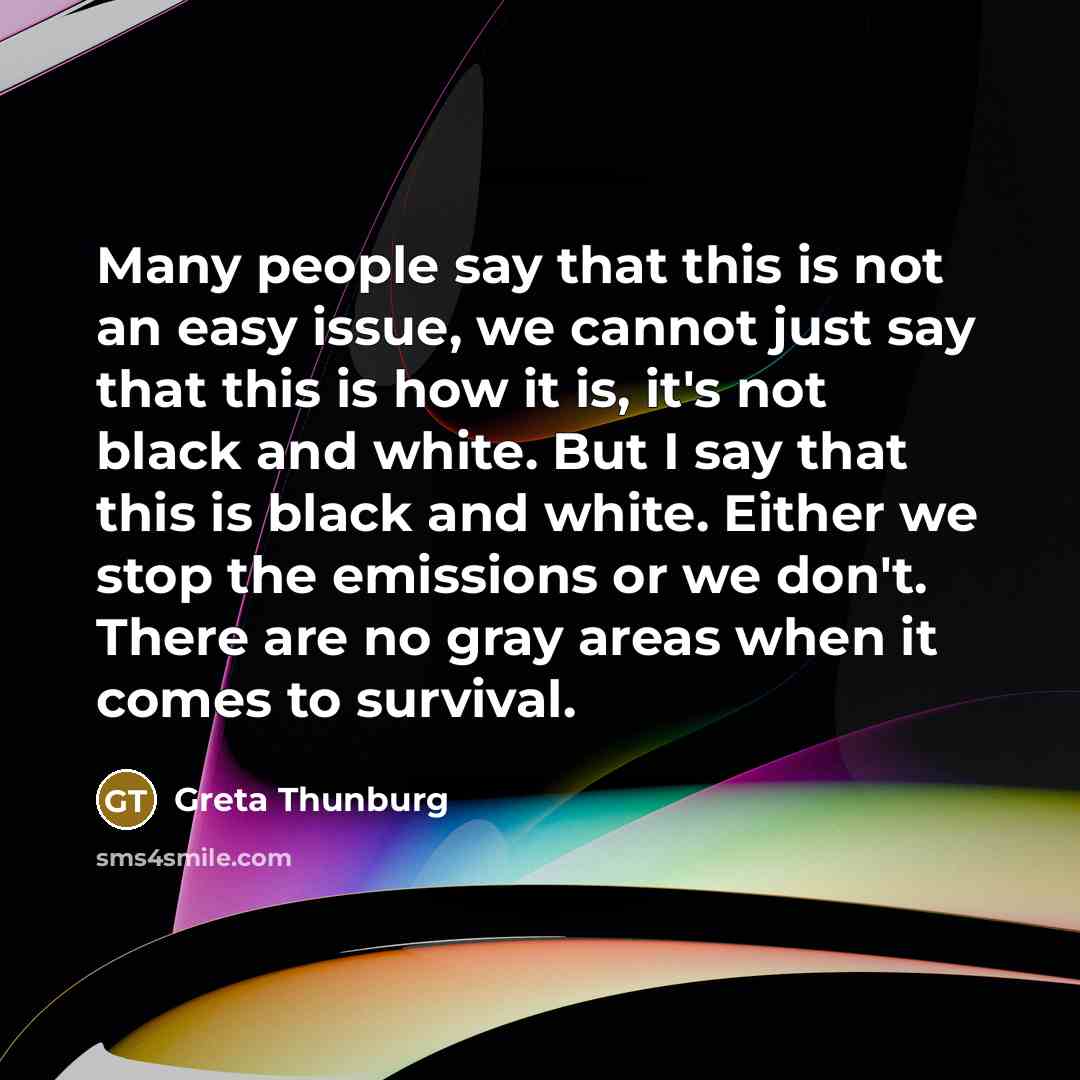 “Many people say that this is not an easy issue,…” quote by Greta Thunburg