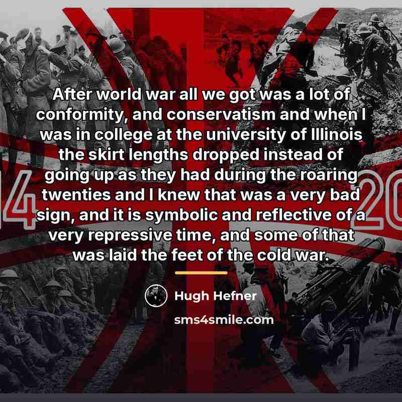 “After world war all we got was a lot of…” quote by Hugh Hefner
