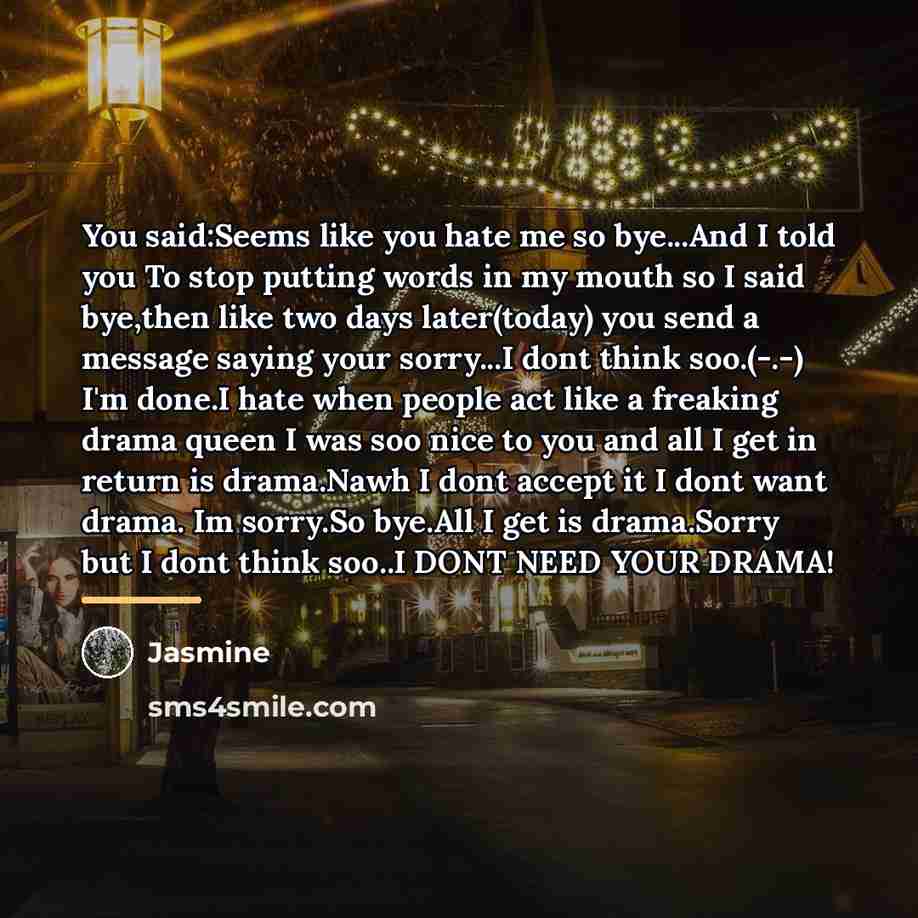 “You said:Seems like you hate me so bye...And I told…” quote by Jasmine
