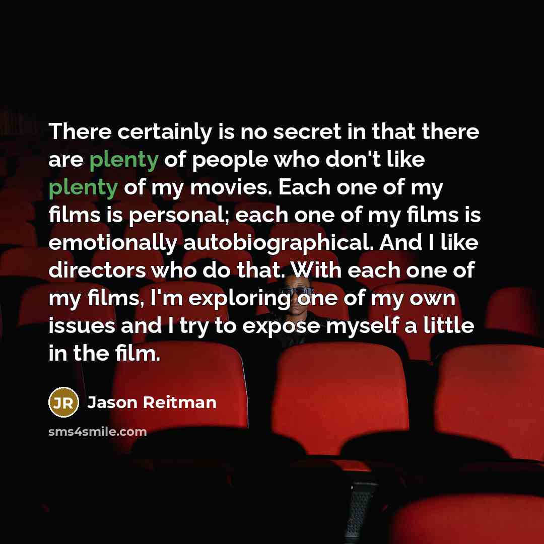 “There certainly is no secret in that there are plenty…” quote by Jason Reitman