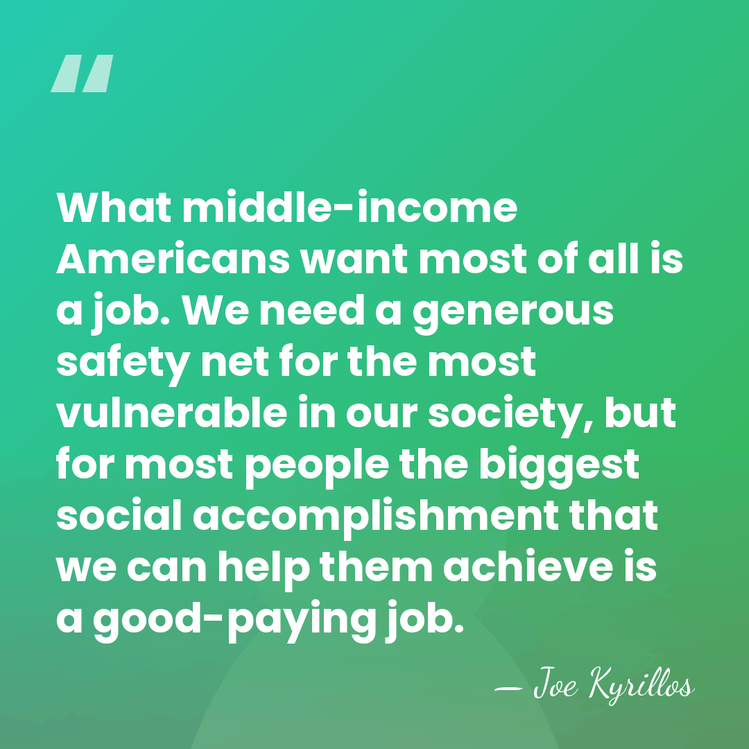 What middle-income Americans want most of all is a job. We need&hellip; - Joe Kyrillos