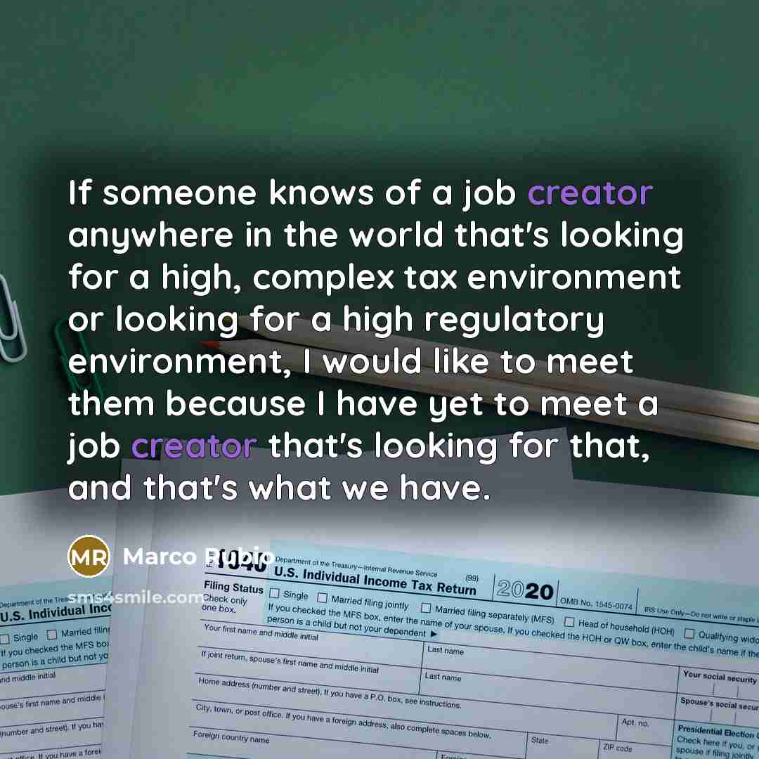 “If someone knows of a job creator anywhere in the…” quote by Marco Rubio