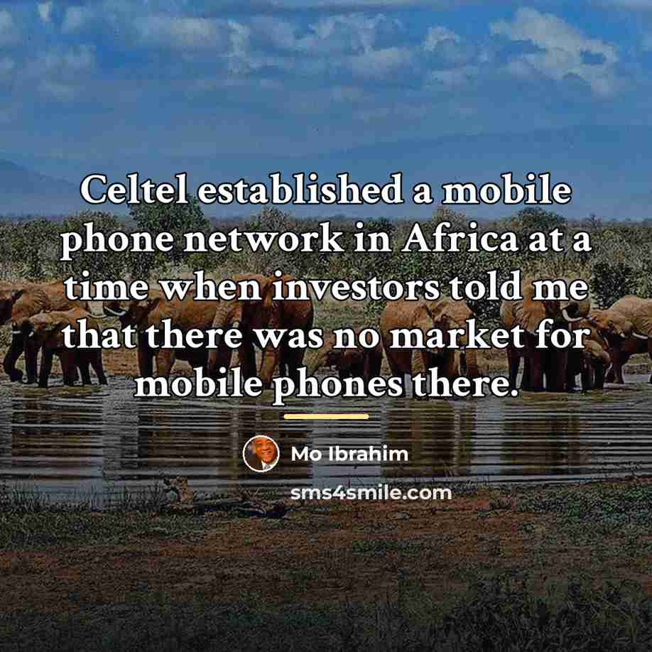 “Celtel established a mobile phone network in Africa at a…” quote by Mo Ibrahim