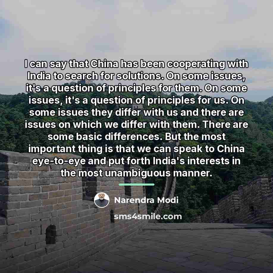 “I can say that China has been cooperating with India…” quote by Narendra Modi